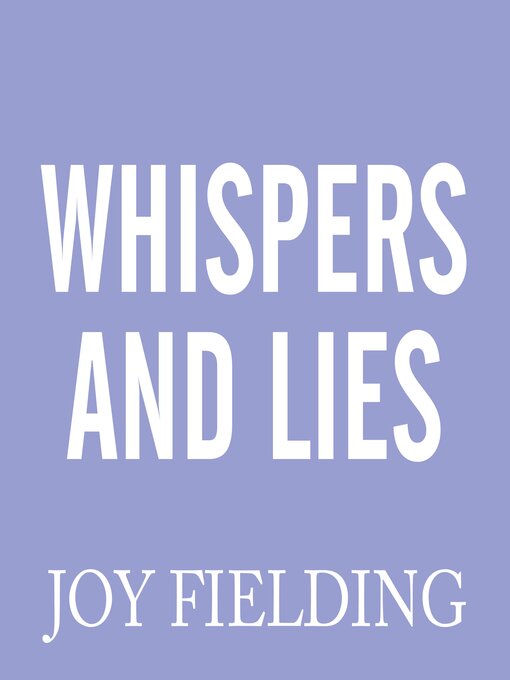 Title details for Whispers and Lies by Joy Fielding - Available